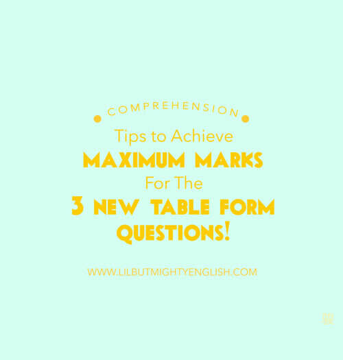 PSLEComprehension TipstoAchieveMaximumMarksforthe3NewTable formQuestions 1